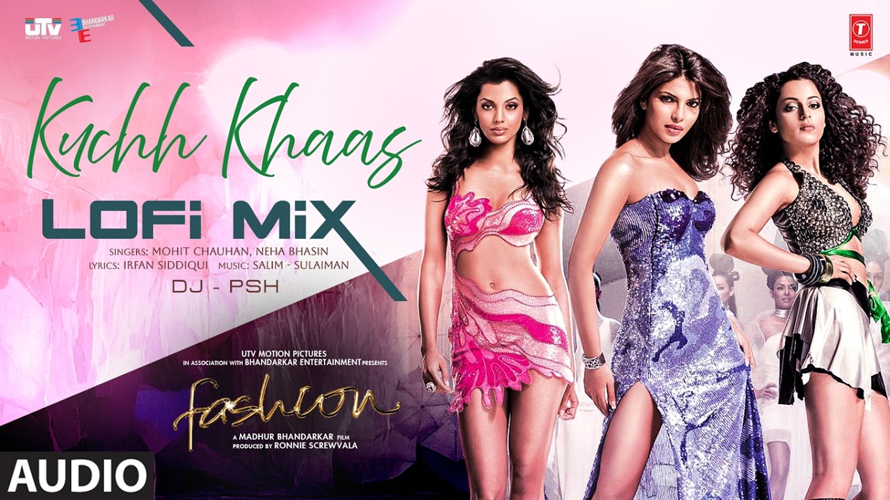 Kuchh Khaas Lofi Mix | Fashion | Mohit Chauhan | Neha Bhasin | Salim Sulaiman | DJ PSH
