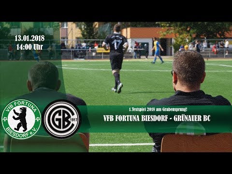 [1.Testspiel 2018] VFB FORTUNA BIESDORF - GRÜNAUER BC 1917