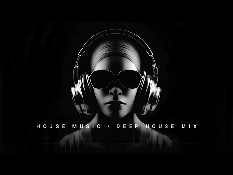 House Music - Deep House Mix
