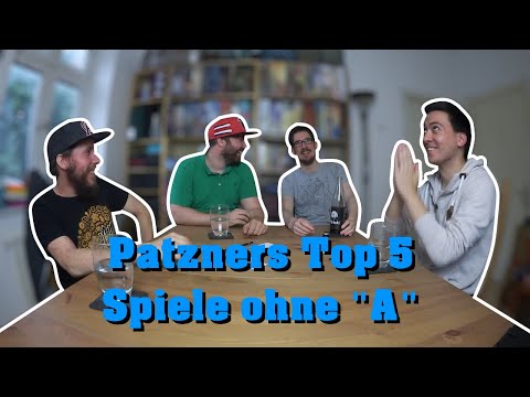 Topliste | Patzners Top 5 Spiele ohne "A"