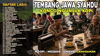 Download lagu TEMBANG JAWA KONCO NGUNJUK KOPI, Santai Konco Ngopi, Medang Sinambi Langgaman mp3