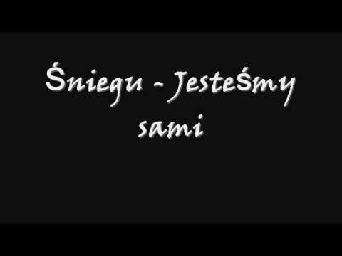 Śniegu - Jesteśmy sami ( prod.Śniegu )