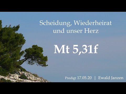 #037 - Mt 5,31f | Scheidung, Wiederheirat & unser Herz (Predigt Ewald Janzen)