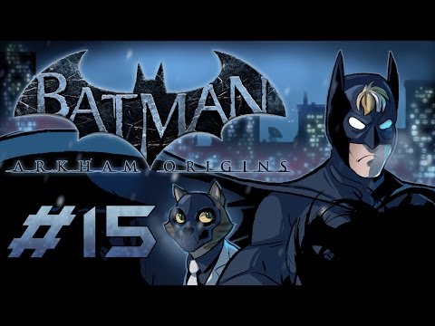 Batman: Arkham Origins Gameplay / Playthrough w/ SSoHPKC Part 15 - ANARKY