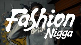 Fashion Nigga
