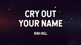 Cry Out Your Name