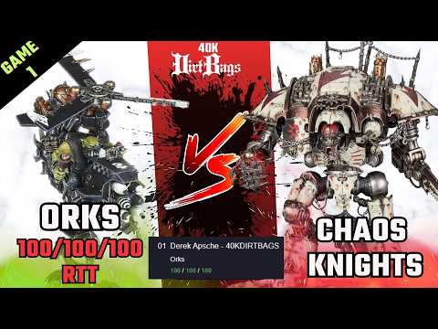 Orks Perfect 300/300 RTT win Game 1 vs Chaos Knights | Competitive | Warhammer 40k #40k