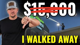 Would you walk away from a $15K job if every red flag was screaming at you?