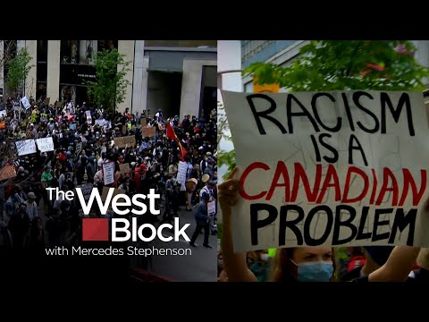 The West Block: June 7, 2020 | Racism on both sides of the border