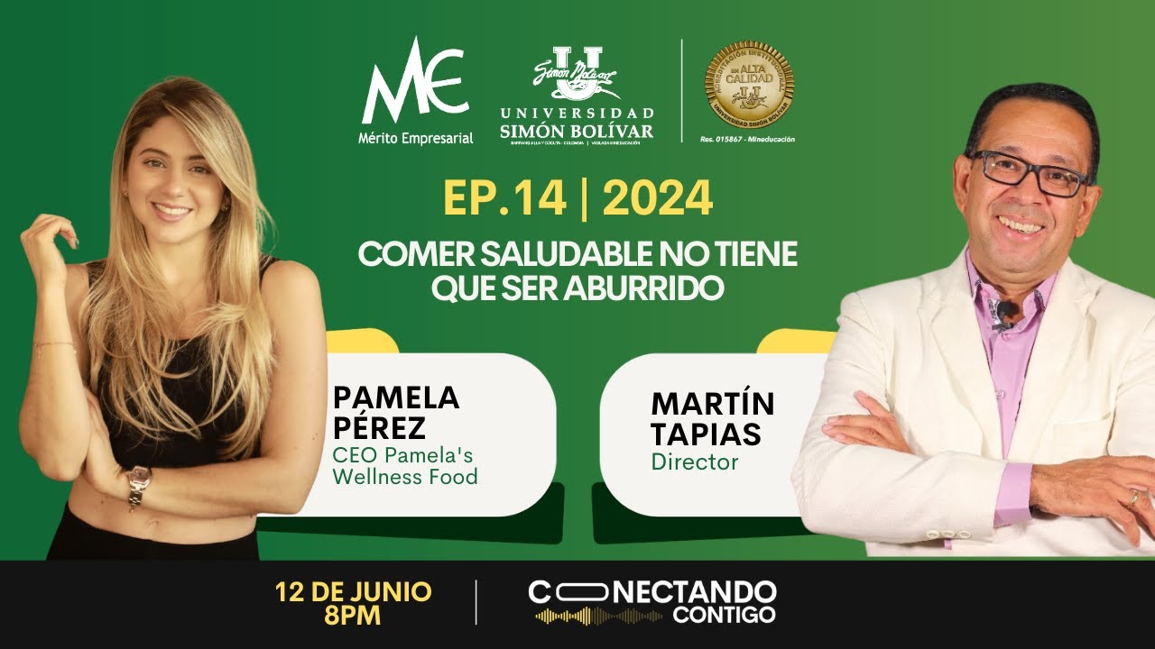 EP 14 | 2024: COMER SALUDABLE NO TIENE QUE SER ABURRIDO. PAMELA PÉREZ - CEO PAMELA'S WELLNESS FOOD