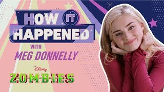 How It Happened: Meg Donnelly | ZOMBIES | Disney Channel