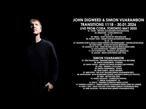 JOHN DIGWEED (UK) & SIMON VUARAMBON (Argentina) @ Transitions 1118 30.01.2026