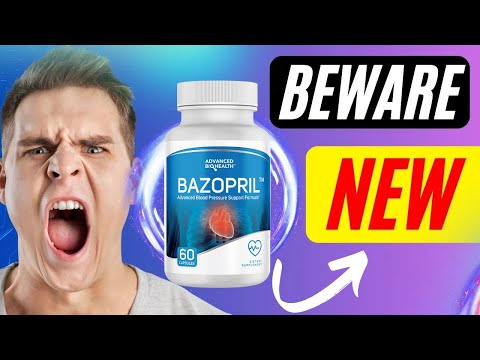 BAZOPRIL REVIEW ❌BAZOPRIL REVIEWS - Bazopril Pills Supplement - BAZOPRIL BLOOD PRESSURE – Bazopril