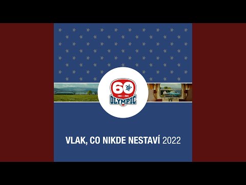 Vlak, co nikde nestaví 2022