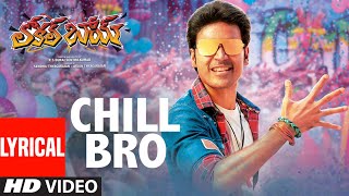 Chill Bro Lyrics Video Song  Local Boy Telugu  Dha
