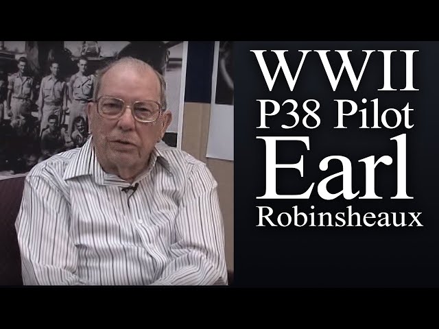 WWII Veteran Earl Robinsheaux "P38 Pilot" Discusses the Pacific Theatre
