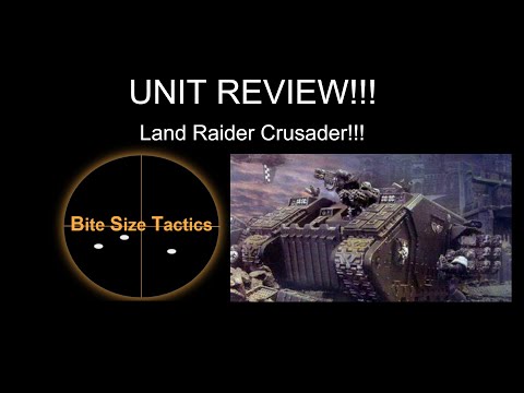 Unit Review - Land Raider Crusader!!!