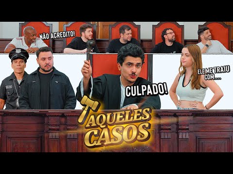 TRIBUNAL AQUELES CARAS: EPISÓDIO 1 (TRAIÇÃO/TALARICO/EXPLORADOR)
