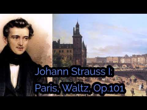 Johann Strauss I: Paris, Waltz, Op.101