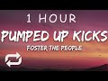 1 HOUR Foster The People Pumped Up Kicks Lyrics