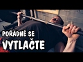 VYTLAČTE SE, NEŽ PŮJDETE TLAČIT NA BENCH (Trénink vršek těla)