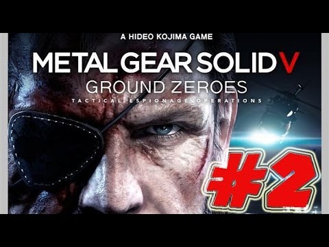 Metal Gear Solid V Ground Zeroes - Walkthrough Part 2 [ HD ]