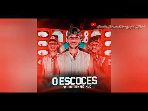 || CD - O ESCOCES - PROIBIDINHO 4.0 ||  JANEIRO 2k22