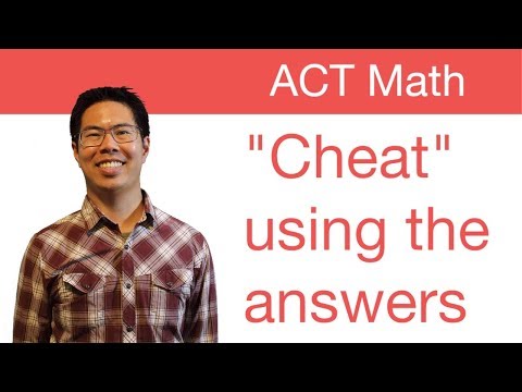 Best ACT Math Prep Strategies, Tips, and Tricks - "Cheating" Using the Answer Choices