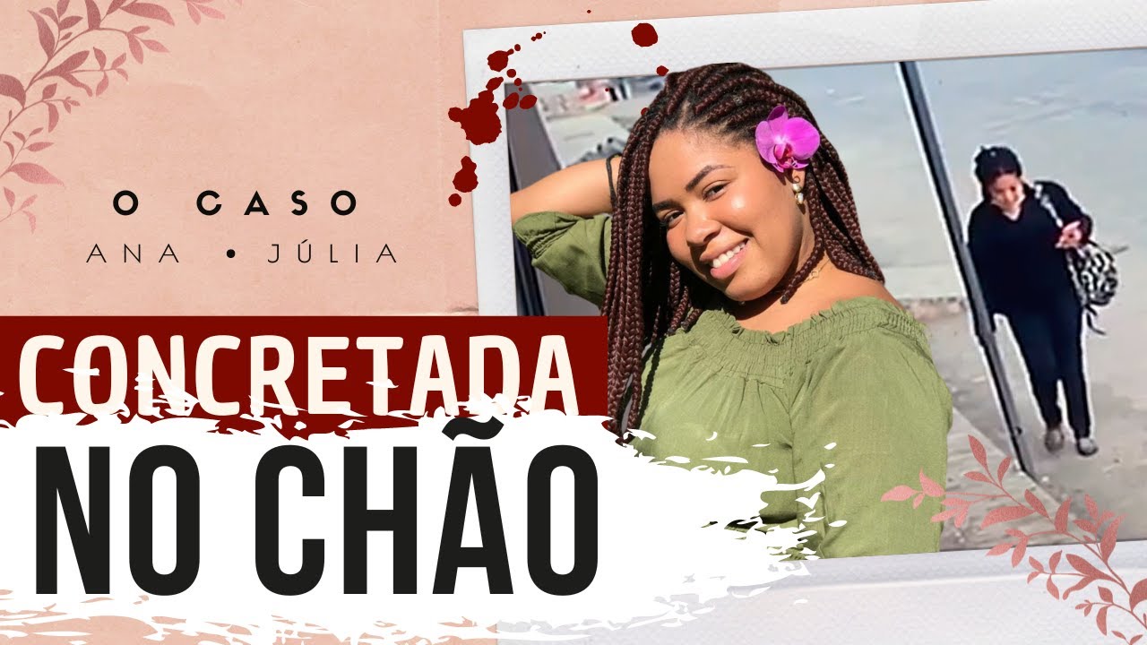 ENTERRADA DENTRO DE CASA | Caso Ana Júlia Thurler