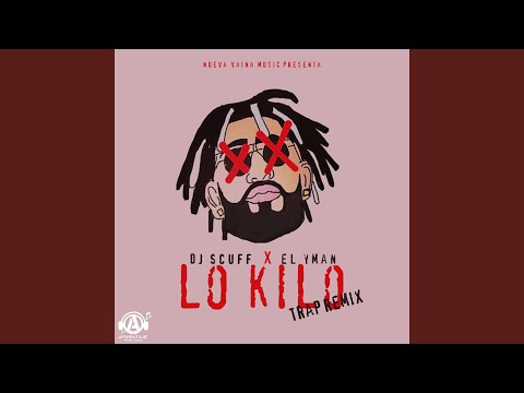 Lo Kilo (Trap Remix)