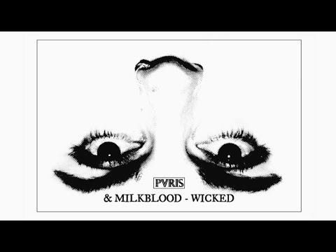 MILKBLOOD X PVRIS - WICKED STUDIO CONCEPT