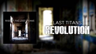 Last Titans - Revolution [Audio]