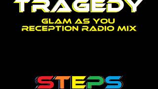 Tragedy (Glam As You Reception Radio Mix)