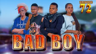 Badboy _ Episode 72