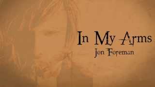 In My Arms-Jon Foreman (lyrics)