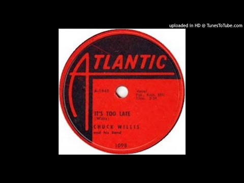 CHUCK WILLIS   It's Too Late   78   1956