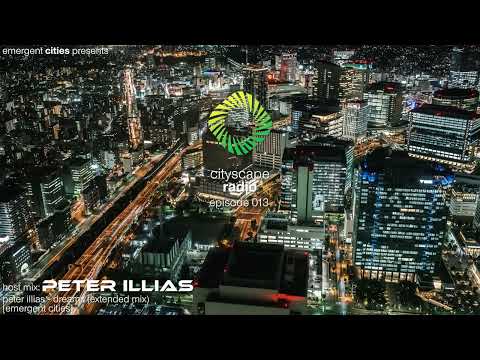 Cityscape Radio 013 - Peter Illias
