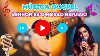 ???????????? MUSICAS DE DEUS / LOUVOR GOSPEL | HINO GOSPEL / MUSICA GOSPEL  SENHOR ÉS O NOSSO REFUGIO   ???????? ????????