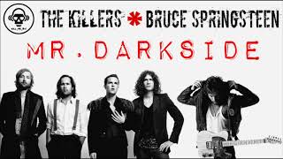 The Killers VS Bruce Springsteen - Mr. Darkside (MASHUP)
