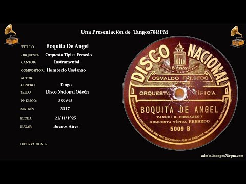 "Boquita de Angel" Orquesta Típica Fresedo (Disco Nacional Odeón 5009-B) 1925