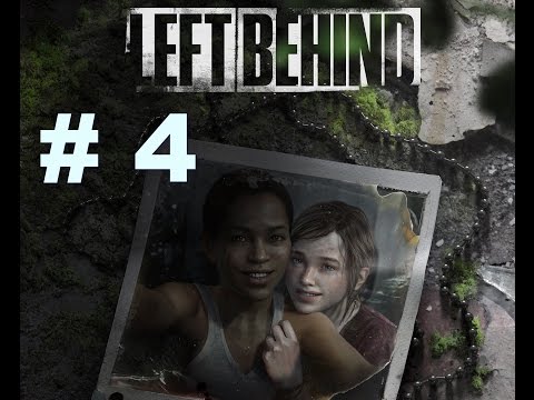 The Last Of Us Remaster Left Behind GamePlay Walkthrough PS4 1080p Part 4