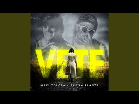 Vete (Remix) Feat Maxi Tolosa - The La Planta