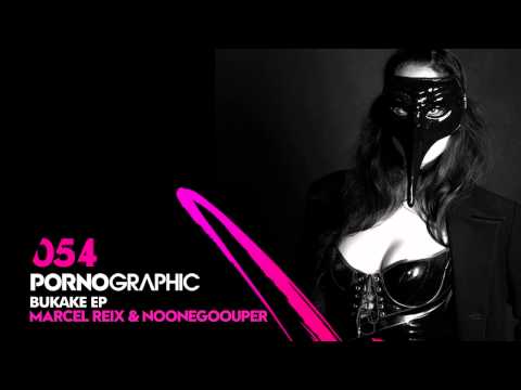 Marcel Reix & Noonegoouper - Garua (Original Mix) [Pornographic Recordings]