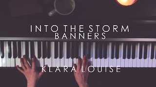 INTO THE STORM | BANNERS Piano Cover