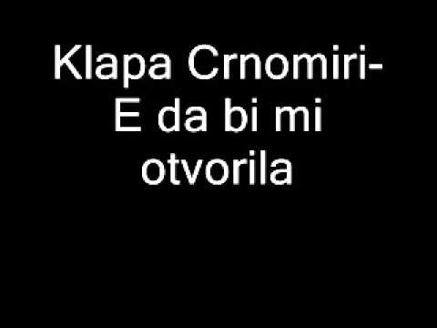 Klapa Crnomiri E da bi mi otvorila