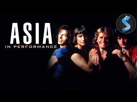 Asia: In Performance | Music Documentary | John Wetton | Geoffrey Downes | Steve Howe