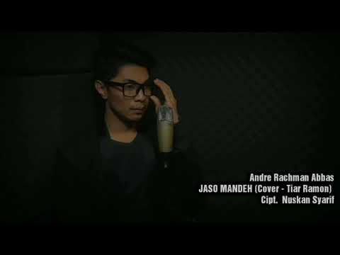 Jaso Mandeh (Cover - Tiar Ramon) Andre Rachman Abbas
