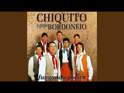 Fungando Poeira - Chiquito e Grupo Bordoneio