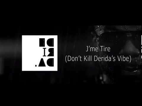 J'me Tire (Don't Kill Derida's Vibe Instrumental)