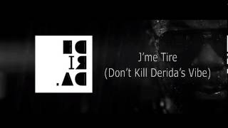 J'me Tire (Don't Kill Derida's Vibe Instrumental)
